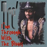 Tre - I'm Through With The Blues   @320