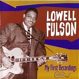 Lowell Fulson - My First Recordings   @320