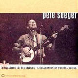 Pete Seeger - Headlines & Footnotes: A Collection Of Topical Songs