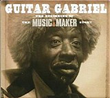 Guitar Gabriel - The Beginning Of The Music Maker Story   @320