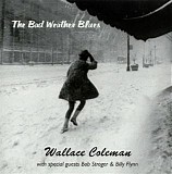 Wallace Coleman - The Bad Weather Blues   @320