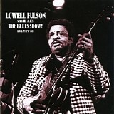 Lowell Fulson - The Blues Show! Live at Pit Inn, 1980   @320