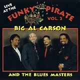 Big Al Carson & The Blues Masters - Live at The Funky Pirate Vol.2   @256