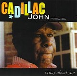 Cadillac John & Bill Abel - Crazy About You   @320