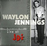 Waylon Jennings - The Restless Kid: Live at JD'S   @320