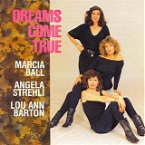 Marcia Ball, Angela Strehli, Lou Ann Barton - Dreams Come True    @320