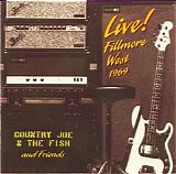 Country Joe & The Fish - Live! Fillmore West 1969   @320