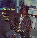 Tom Shaw - Blind Lemon's Buddy [LP rip]   @320