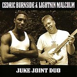 Cedric Burnside & Lightnin' Malcolm - Juke Joint Duo    @320