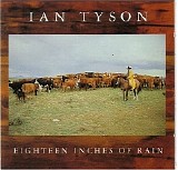 Ian Tyson - Eighteen Inches of Rain   @320