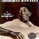 Mississippi John Hurt - Last Sessions