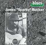 James "Sparky" Rucker - Blues Classics   @224