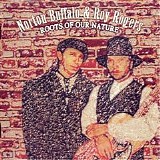 Norton Buffalo & Roy Rogers - Roots Of Our Nature   @320