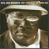 Big Joe Duskin - Don't Mess With the Boogie Man   @256