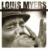 Louis Myers - Tell My Story Movin'