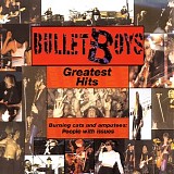 BulletBoys - Greatest Hits - Burning Cats and Amputees (People With Issues)