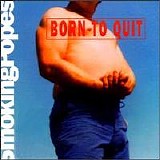 Smoking Popes - Born To Quit