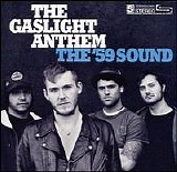 The Gaslight Anthem - The '59 Sound