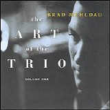 Brad Mehldau - The Art of the Trio, Vol. 1