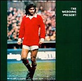 The Wedding Present - George Best