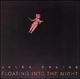 Julee Cruise - Floating Into The Night