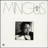 Charles Mingus - Me, Myself an Eye