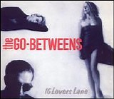 The Go-Betweens - 16 Lovers Lane