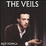 The Veils - Nux Vomica