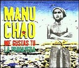 Manu Chao - Me Gustas Tu (CD-Maxi)