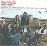 The Thrills - So much for the city