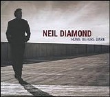 Neil Diamond - Home Before Dark