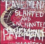 Pavement - Slanted & Enchanted