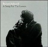 Richard Ashcroft - A Song For The Lovers (Single)