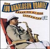 Lou Donaldson Quartet - Relaxing at Sea: Live on the QE2