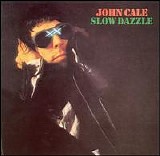 John Cale - Slow Dazzle