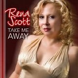 Rena Scott - Take Me Away