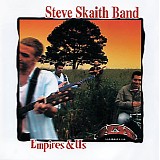 Steve Skaith Band - Empires & Us