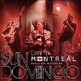 Sun Domingo - Live In Montreal (Marillion Weekend 09)