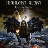 Highland Glory - Twist Of Faith