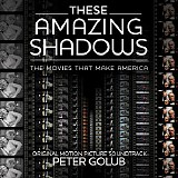 Peter Golub - These Amazing Shadows