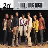 Three Dog Night - The Best Of Three Dog Night (Millennium Collection)