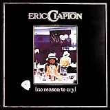 Eric Clapton - No Reason To Cry