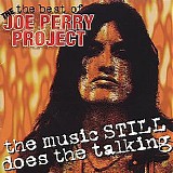 The Joe Perry Project - The Best Of - The Music Still Does The Talking