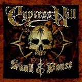 Cypress Hill - Skull and Bones