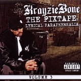 Krayzie Bone - Fixtape Vol. 3: Lyrical Paraphernalia