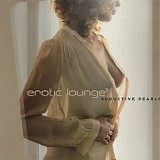 Various Artists - Erotic Lounge Vol.6 CD1 Seductive Pea