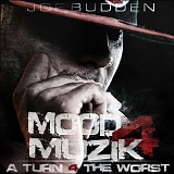 Joe Budden - Mood Muzik 4: A Turn 4 The Worst