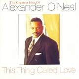 Alexander O'Neal - This Thing Called Love