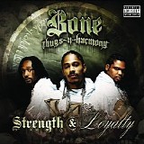 Bone Thugs N Harmony - Strength & Loyalty