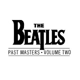 Beatles,The - Past Masters Volume Two